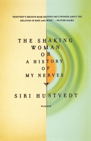 Hustvedt, Siri. The Shaking Woman or a History of 
