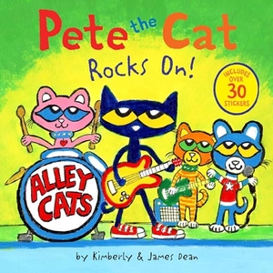 Dean, James / Kimberly Dean. Pete the Cat Rocks On! - Includes Over 30 Stickers!. Thomas Nelson, 2025.