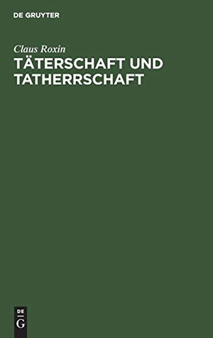 Roxin, Claus. Täterschaft und Tatherrschaft. De Gruyter, 1984.