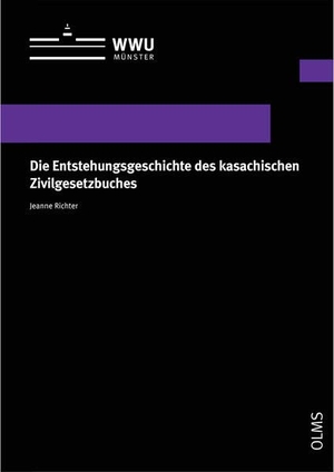 Richter, Jeanne. Die Entstehungsgeschichte des kasachischen Zivilgesetzbuches. Georg Olms Verlag, 2023.