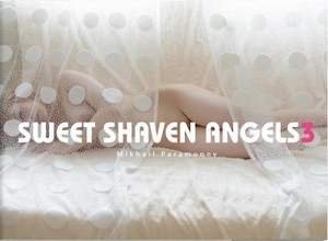Paramonov, Mikhail. Sweet Shaven Angels 3. Edition Reuss GmbH, 2013.