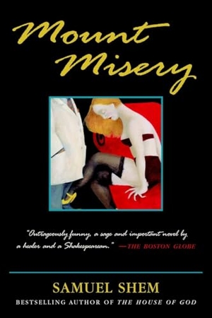 Shem, Samuel. Mount Misery. Bod Third Party Titles, 2003.