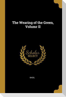 The Wearing of the Green, Volumr II