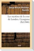 Les mystères de la cour de Londres. Georgiana