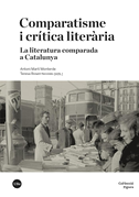 Comparatisme i crítica literària : la literatura comparada a Catalunya
