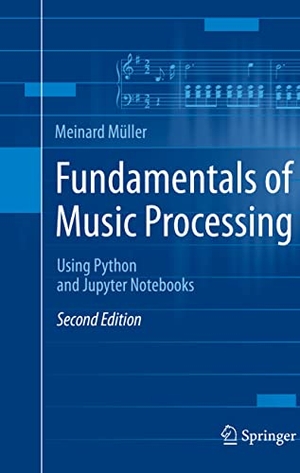 Müller, Meinard. Fundamentals of Music Processing - Using Python and Jupyter Notebooks. Springer, 2021.