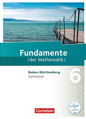 Andreae, Kathrin / Benölken, Ralf et al. Fundamente der Mathematik 6. Schuljahr. Schülerbuch Gymnasium Baden-Württemberg. Cornelsen Verlag GmbH, 2015.