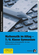Mathematik im Alltag - 7./8. Klasse Gymnasium