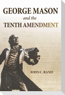 George Mason and the Tenth Amendment