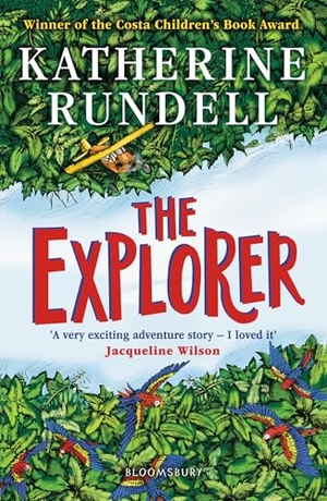 Rundell, Katherine. The Explorer. Bloomsbury UK, 2018.