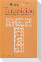 Transición : historia de una política española, 1937-2017