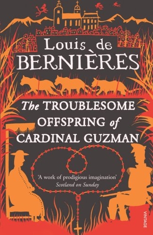 De Bernieres, Louis. The Troublesome Offspring of Cardinal Guzman. Vintage Publishing, 1993.