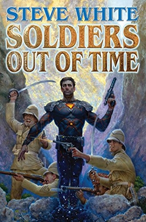 White, Steve. Soldiers Out of Time. Baen, 2015.