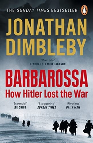 Dimbleby, Jonathan. Barbarossa - How Hitler Lost the War. Penguin Books Ltd (UK), 2022.