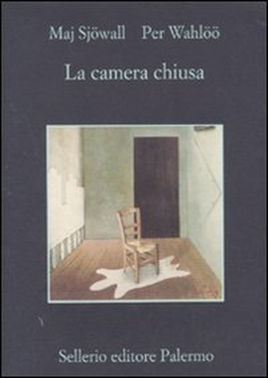 Sjöwall, Maj / Per Wahlöö. La camera chiusa. , 2010.