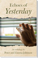 Echoes of Yesterday