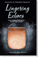 Lingering Echoes