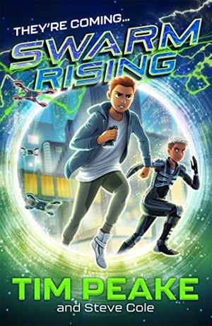 Cole, Steve / Tim Peake. Swarm Rising - Book 1. Hachette Children's Group, 2022.