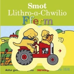 Hill, Eric. Smot Llithro-A-Chwilio Fferm. Dref Wen, 2022.