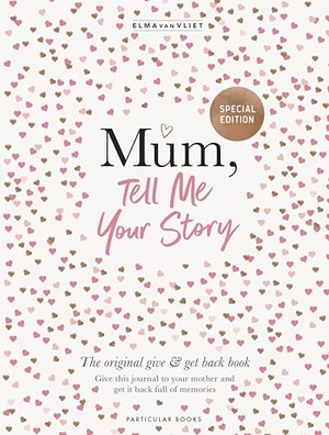 Vliet, Elma Van. Mum, Tell Me Your Story - The original give & get back book. Bantam, 2026.