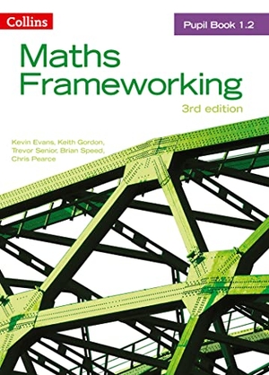 Speed, Brian / Pearce, Chris et al. KS3 Maths Pupil Book 1.2. HarperCollins Publishers, 2014.