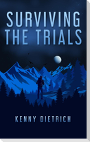 Surviving the Trials