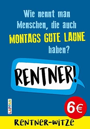 Muster, Mannfredt. Rentner-Witze: Witze für den Ruhestand. Lappan Verlag, 2020.