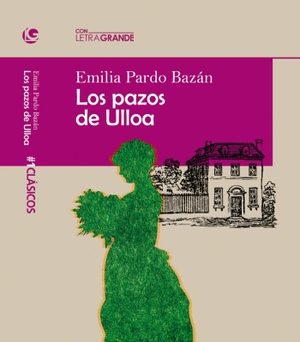 Pardo Bazán, Emilia. Los Pazos de Ulloa. Bubok Publishing, S.L., 2019.