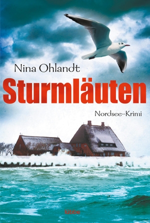 Ohlandt, Nina. Sturmläuten - Nordsee-Krimi. Lübbe, 2017.