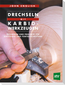 Drechseln mit Karbid-Werkzeugen