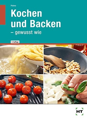 Polenz, Anke. Kochen und Backen - gewusst wie. Handwerk + Technik GmbH, 2018.