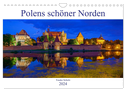 Polens schöner Norden (Wandkalender 2024 DIN A4 quer), CALVENDO Monatskalender