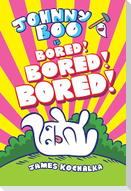 Johnny Boo (Book 14): Is Bored! Bored! Bored!