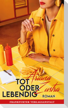 Tot oder lebendig