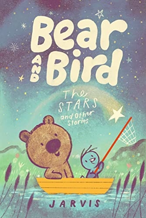 Jarvis. Bear and Bird: The Stars and Other Stories - Book 2 in the internationally successful young reader series about friendship from Jarvis. Walker Books Ltd, 2023.