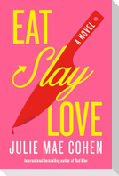 Eat, Slay, Love