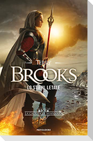 Lo Stiehl letale. La caduta di Shannara. Vol. 3