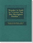Wonder Is Godt in 't Leven Van Den Heylighen Rochus ...