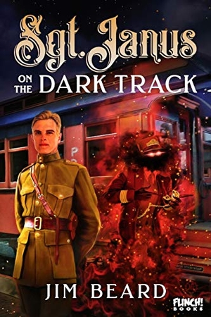 Beard, Jim. Sgt. Janus on the Dark Track. Touchladybirdlucky Studios, 2020.