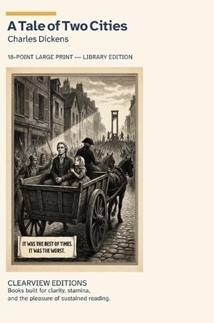 Dickens, Charles. A Tale of Two Cities - A Clearview Large Print Edition. W. Frederick Zimmerman, 2026.