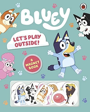 Bluey. Bluey: Let's Play Outside! - Magnet Book. Penguin Random House Children's UK, 2022.