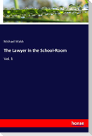 The Lawyer in the School-Room