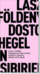 Dostojewski liest in Sibirien Hegel und bricht in Tränen aus