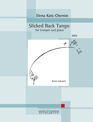 Slicked Back Tango for trumpet and piano - Trompete und Klavier.. Boosey + Hawkes, 2023.