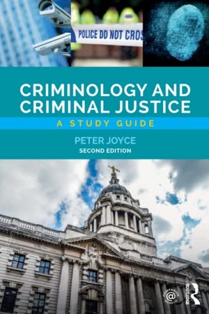 Joyce, Peter. Criminology and Criminal Justice - A Study Guide. Taylor & Francis Ltd, 2018.