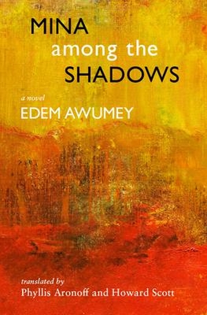 Awumey, Edem. Mina Among the Shadows. Mawenzi House Publishers Ltd., 2020.