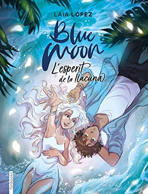 López, Laia / Paula Vidal Oliveras. Blue Moon : l'esperit de la llacuna. fanbooks, 2020.