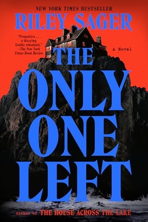 Sager, Riley. The Only One Left - A Novel. Random House, 2024.