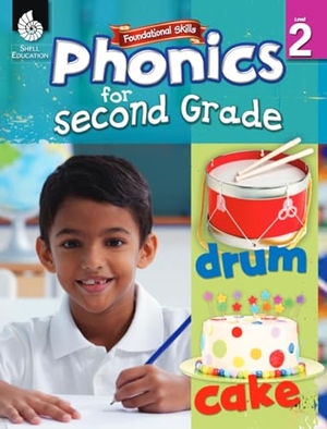 Shell Education. Foundational Skills: Phonics for Second Grade. Shell Education Pub, 2013.
