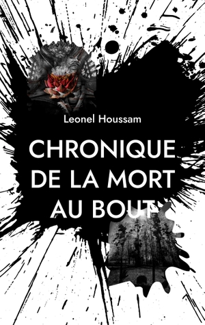 Houssam, Leonel. Chronique de la mort au bout. Books on Demand, 2022.